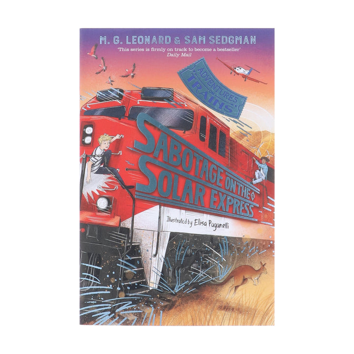 Sabotage on the Solar Express (Adventures on Trains, Book 5) by M. G. Leonard & Sam Sedgman - Ages 9+ - Paperback