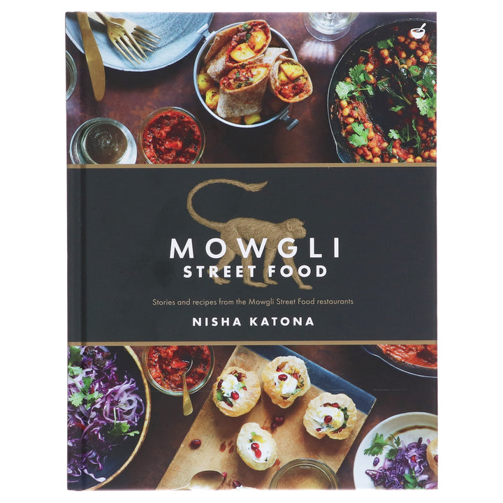 Mowgli Street Food: Stories and recipes from the Mowgli Street Food restaurants by Nisha Katona - Non Fiction - Hardback Non-Fiction Watkins Media Limited