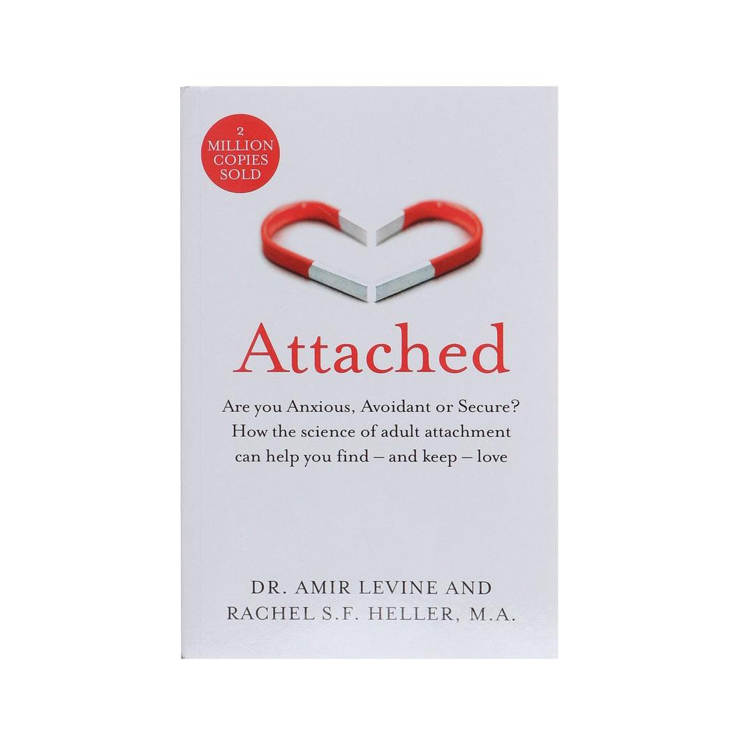 Attached: Are you Anxious, Avoidant or Secure? How the science of adult attachment can help you find – and keep – love by Amir Levine & Rachel Heller - Non Fiction - Paperback