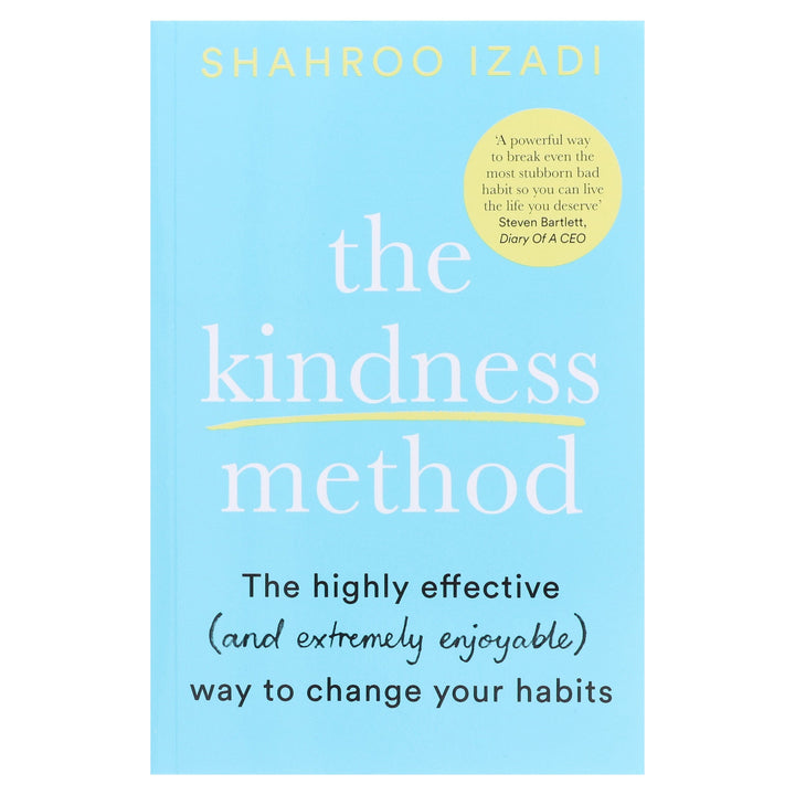 The Kindness Method By Shahroo Izadi: The Highly Effective (and extremely enjoyable) Way to Change Your Habits - Non Fiction - Paperback
