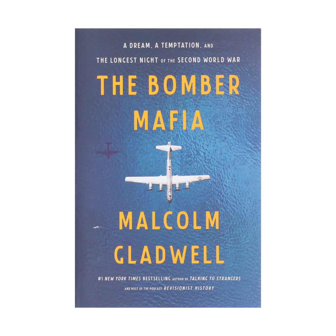 The Bomber Mafia: A Dream, A Temptation, And The Longest Night of the Second World War by Malcolm Gladwell - Non Fiction - Paperback