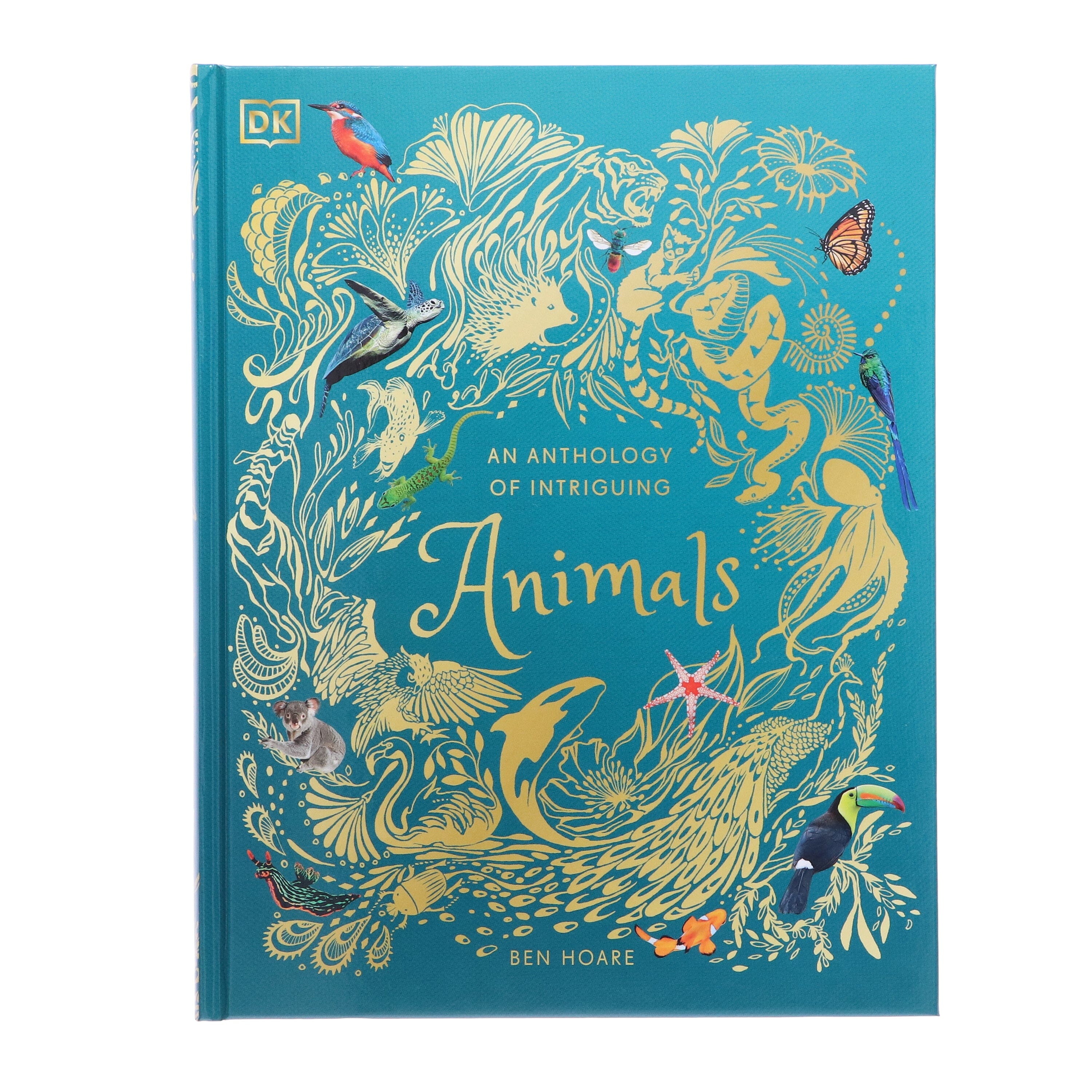 An Anthology of Intriguing Animals by Ben Hoare (DK Children's