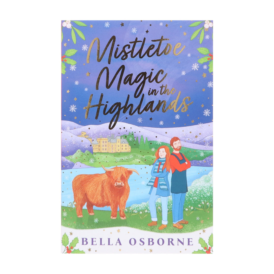 Mistletoe Magic in the Highlands by Bella Osborne: The brand-new perfect funny and festive rom-com to curl up with - Fiction - Paperback