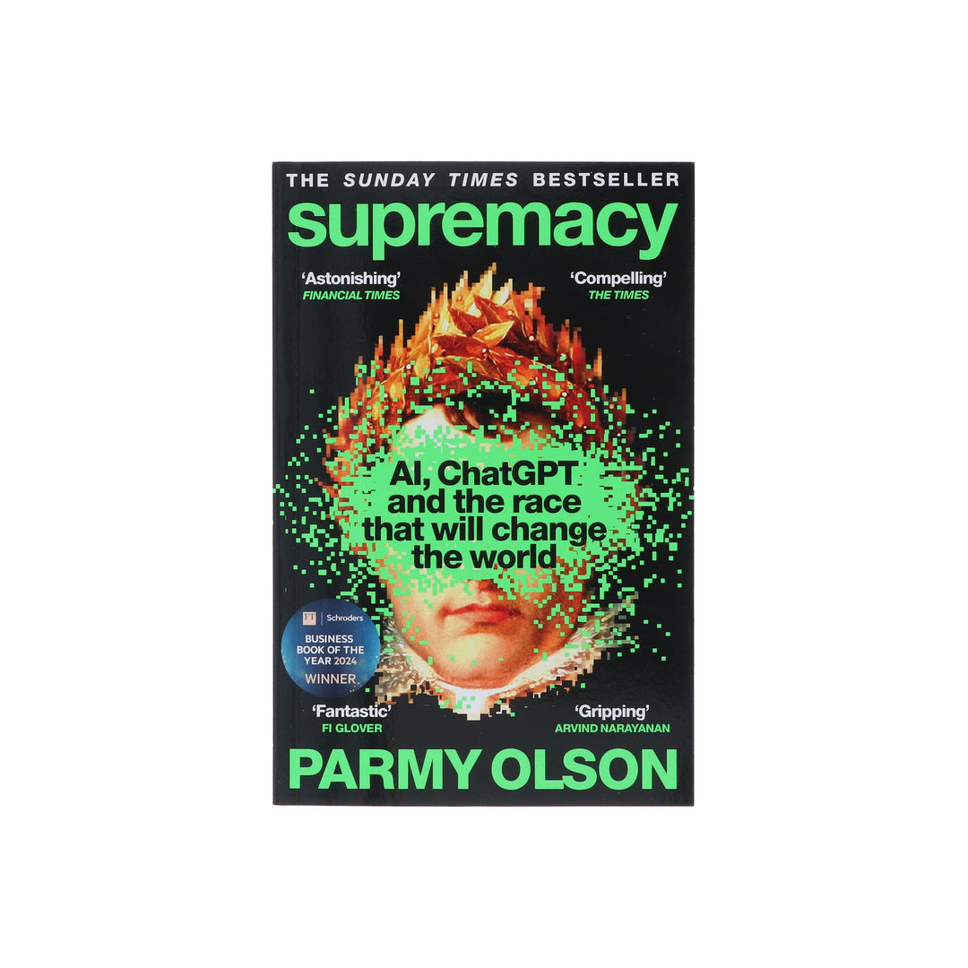 Supremacy: AI, ChatGPT and the race that will change the world by Parmy Olson - Non Fiction - Paperback