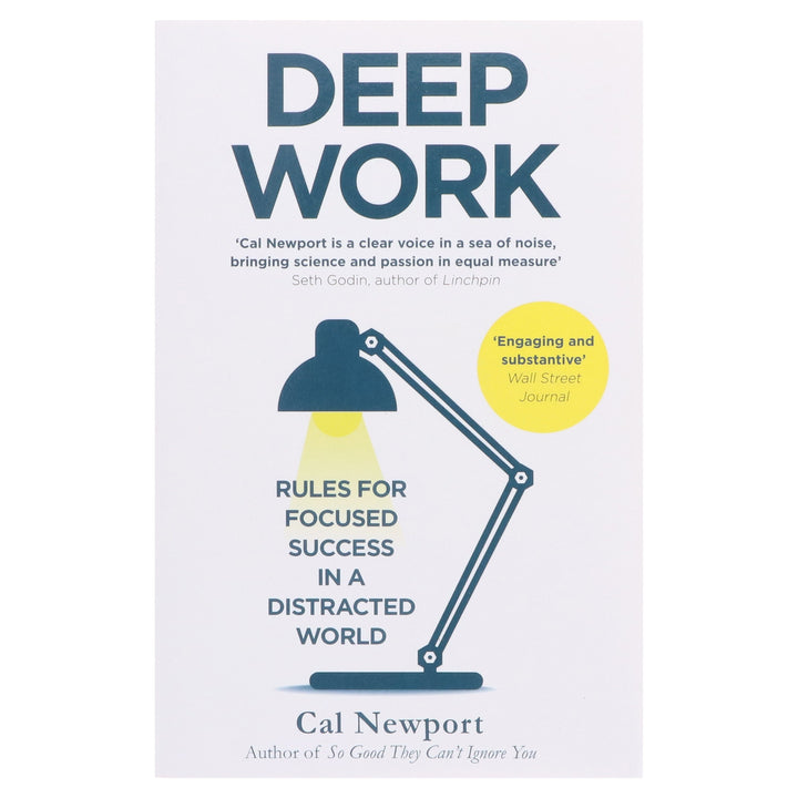 Deep Work: Rules for Focused Success in a Distracted World By Cal Newport - Non Fiction - Paperback