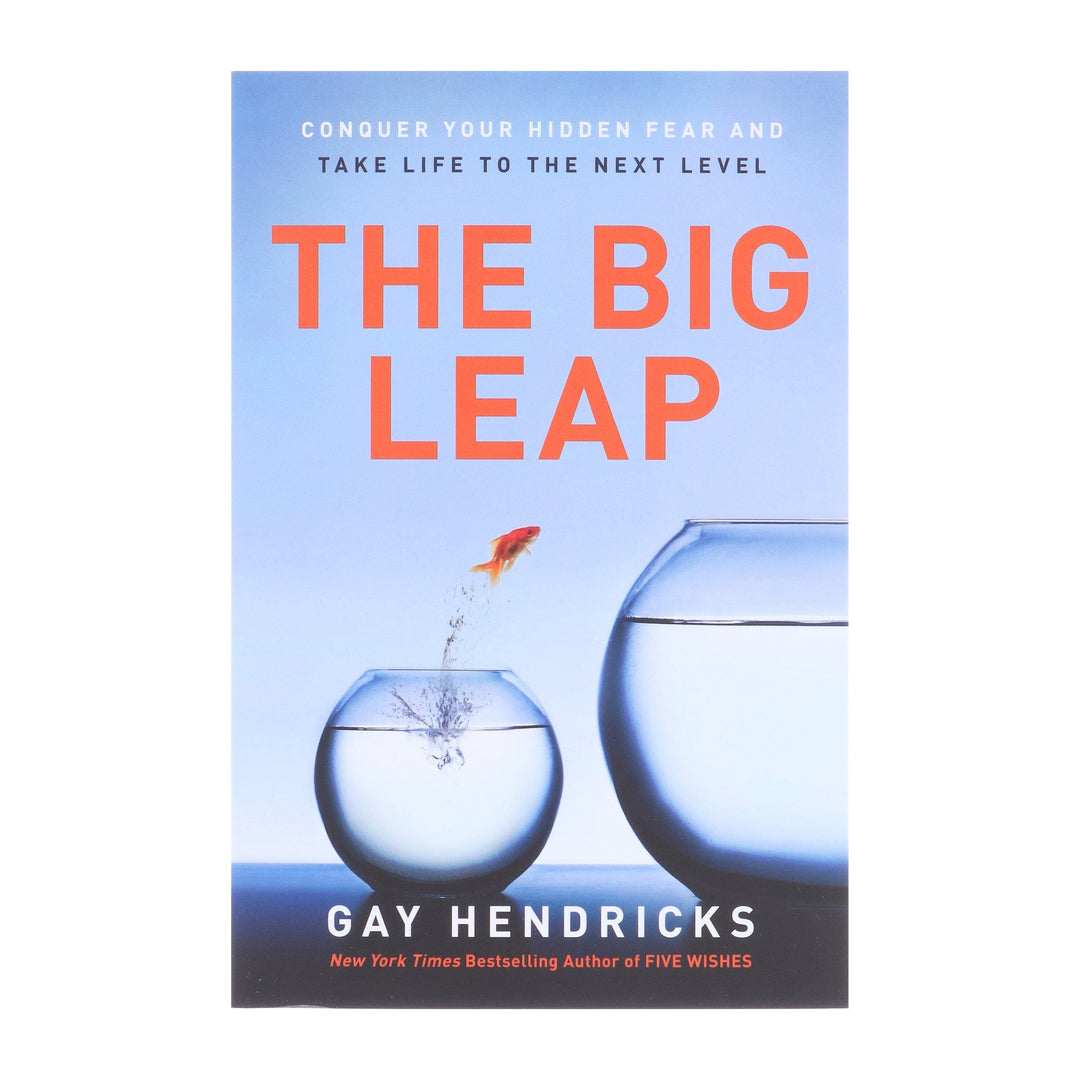 The Big Leap: Conquer Your Hidden Fear and Take Life to the Next Level by Gay Hendricks - Non Fiction - Paperback