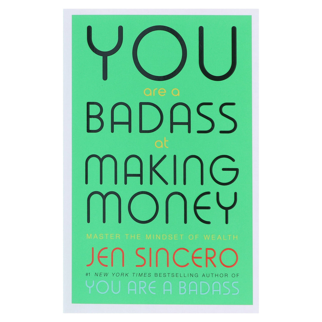 You Are a Badass at Making Money: Master the Mindset of Wealth by Jen Sincero - Non Fiction - Paperback