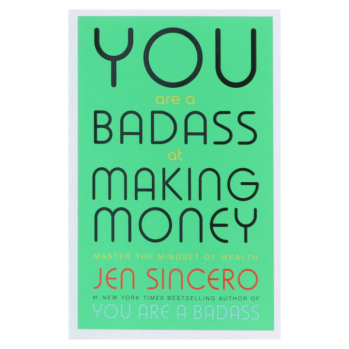 You Are a Badass at Making Money: Master the Mindset of Wealth by Jen Sincero - Non Fiction - Paperback