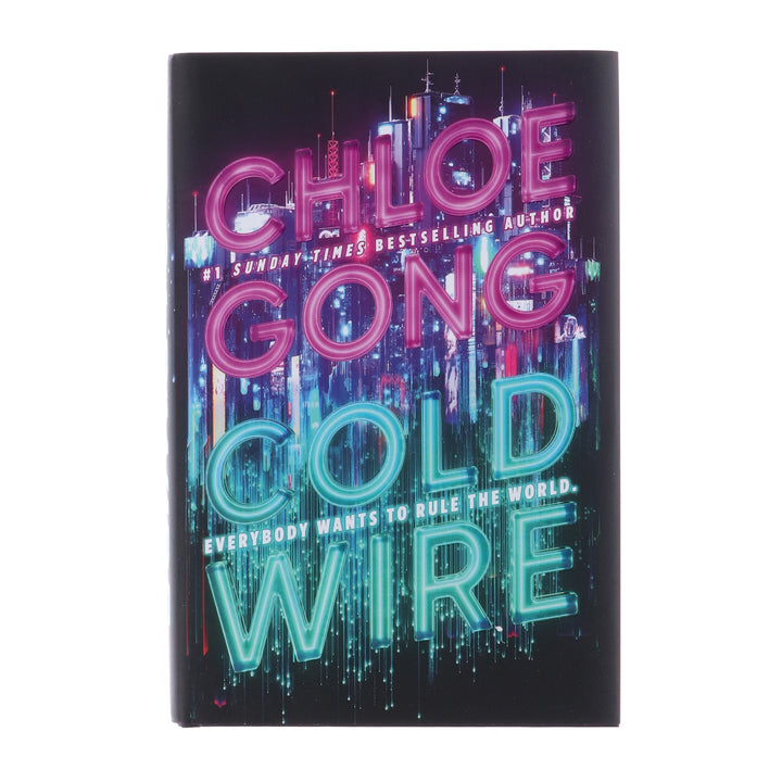 Coldwire: Everybody Wants To Rule The World by Chloe Gong - Fiction - Hardback