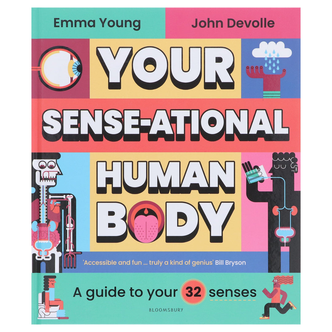 Your SENSE-ATIONAL Human Body: A Sensational Guide to Your 32 Senses by Emma Young - Ages 7-11 - Hardback