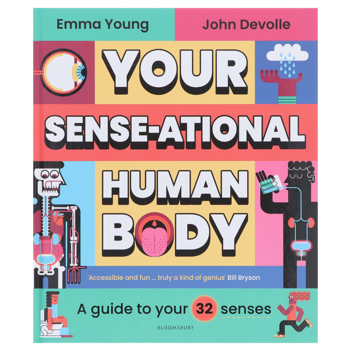 Your SENSE-ATIONAL Human Body: A Sensational Guide to Your 32 Senses by Emma Young - Ages 7-11 - Hardback
