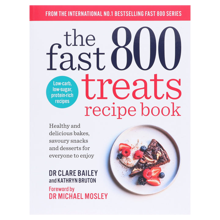 The Fast 800 Series: Treats Recipe Book by Dr Clare Bailey and Kathryn Bruton - Non Fiction - Paperback Non-Fiction Hachette