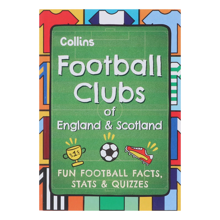 Football Clubs of England and Scotland: A pocket-sized football book packed with fun facts, world records, cool stats and quizzes - Ages 7+ - Paperback