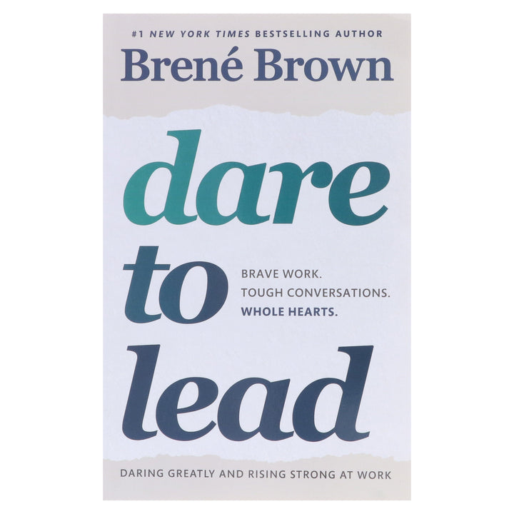 Dare to Lead: Brave Work. Tough Conversations. Whole Hearts: By Brene Brown - Non Fiction - Paperback
