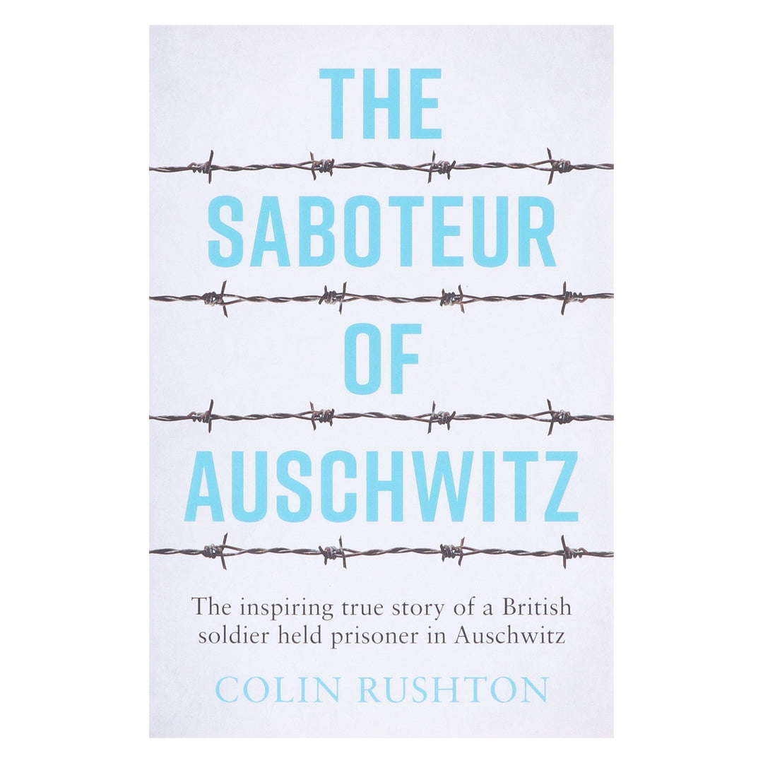 The Saboteur of Auschwitz by Colin Rushton - Non Fiction - Paperback
