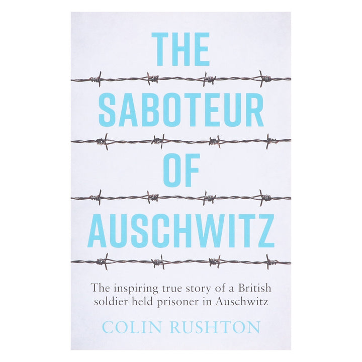 The Saboteur of Auschwitz by Colin Rushton - Non Fiction - Paperback