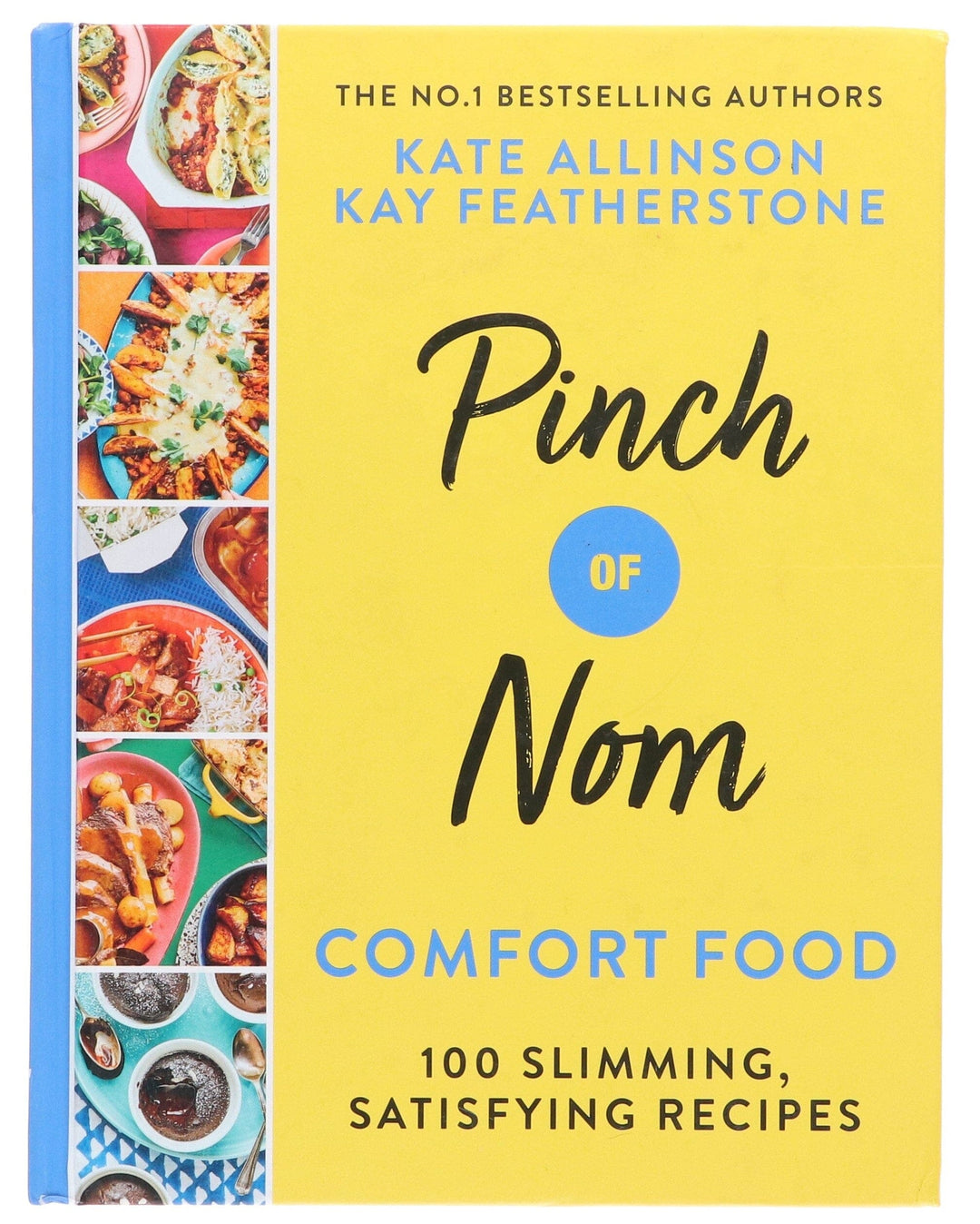 Pinch of Nom Comfort Food: 100 Slimming, Satisfying Recipes By Kay Allinson - Non Fiction - Hardback