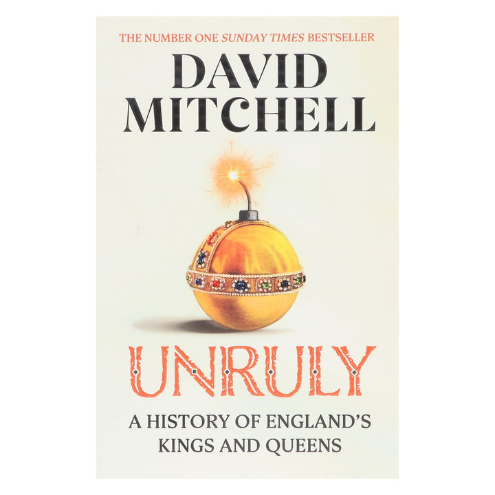 Unruly: A History of England's Kings And Queens by David Mitchell - Non Fiction - Paperback