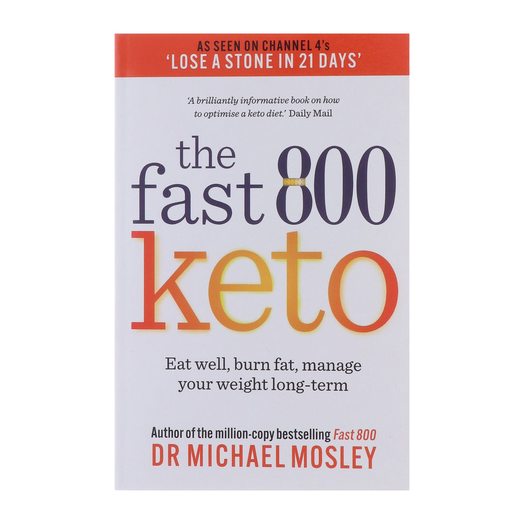 The Fast 800 Keto: Eat well, burn fat, manage your weight long-term by Dr Michael Mosley - Non Fiction - Paperback