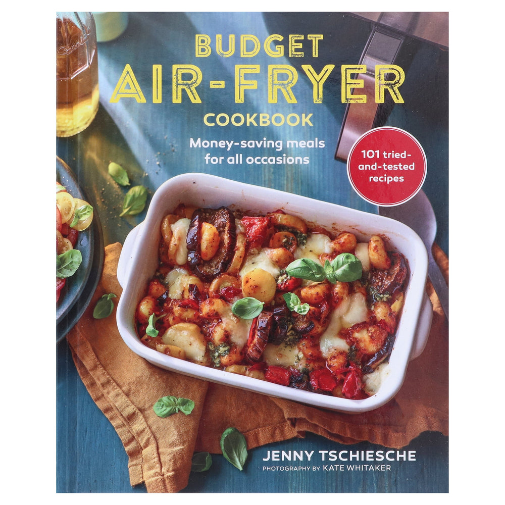 Budget Air-Fryer Cookbook: Money-saving meals for all occasions: by Jenny Tschiesche - Non Fiction - Hardback Non-Fiction Ryland, Peters & Small Ltd