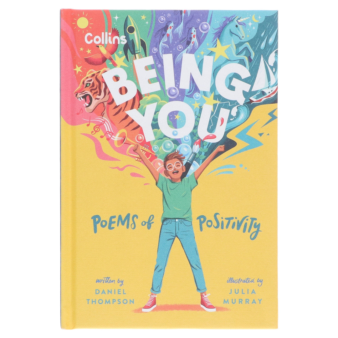 Being you: Poems of positivity to support kids’ emotional wellbeing by Daniel Thompson - Ages 7+ - Hardback