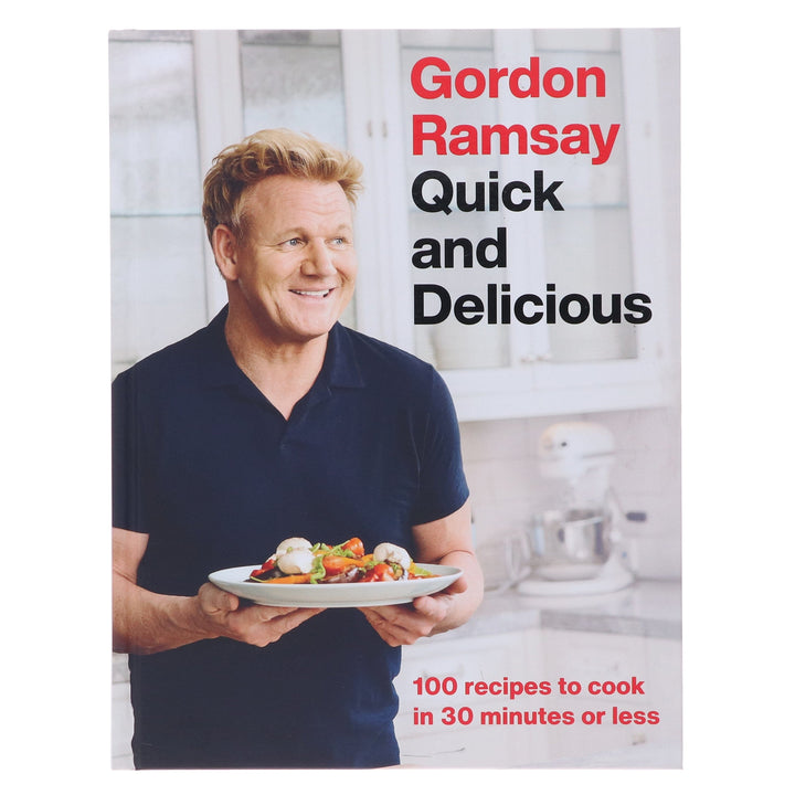 Gordon Ramsay Quick & Delicious: 100 recipes in 30 minutes or less - Non Fiction - Hardback