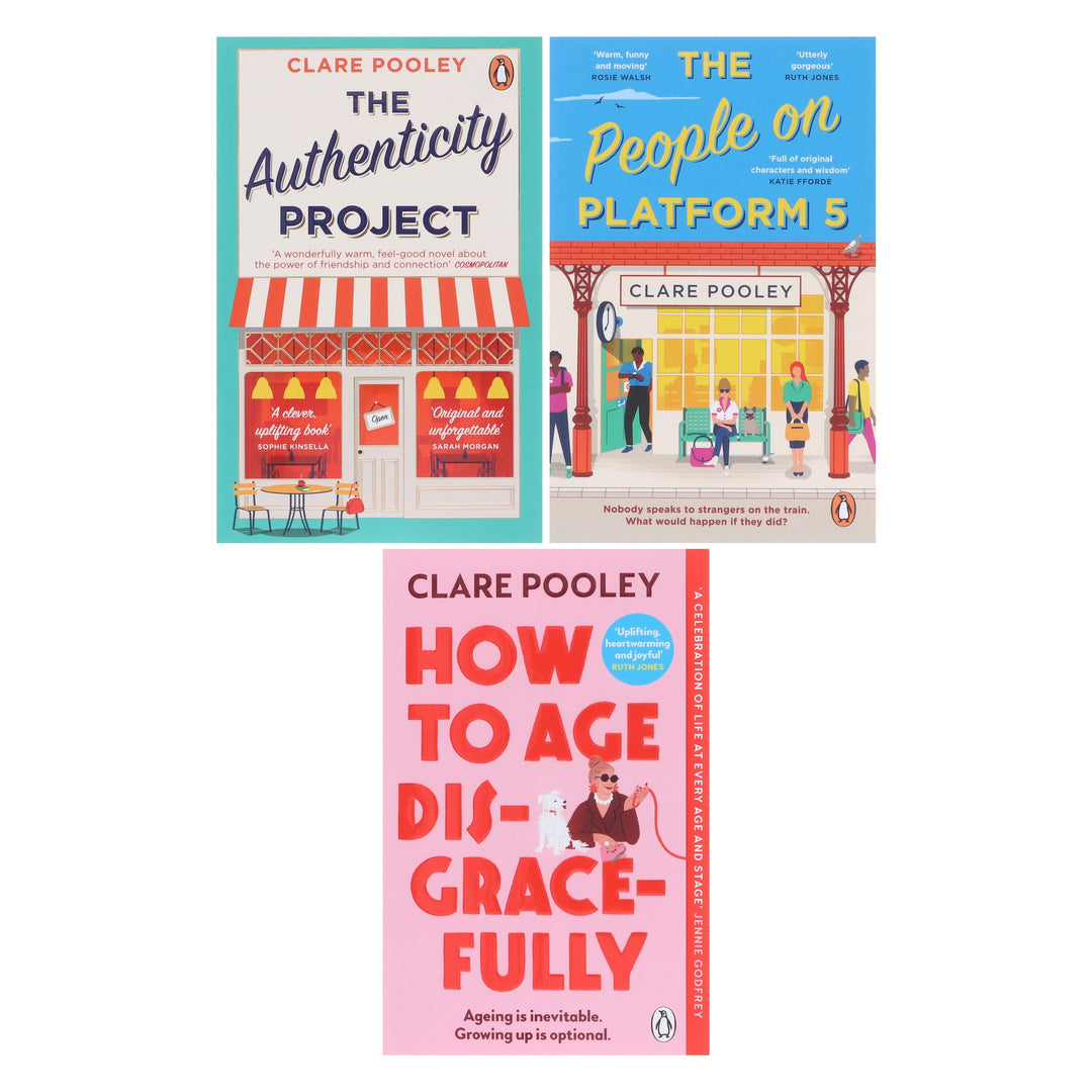 How to Age Disgracefully, The Authenticity Project & The People on Platform 5 By Clare Pooley: 3 Books Collection Set - Fiction - Paperback