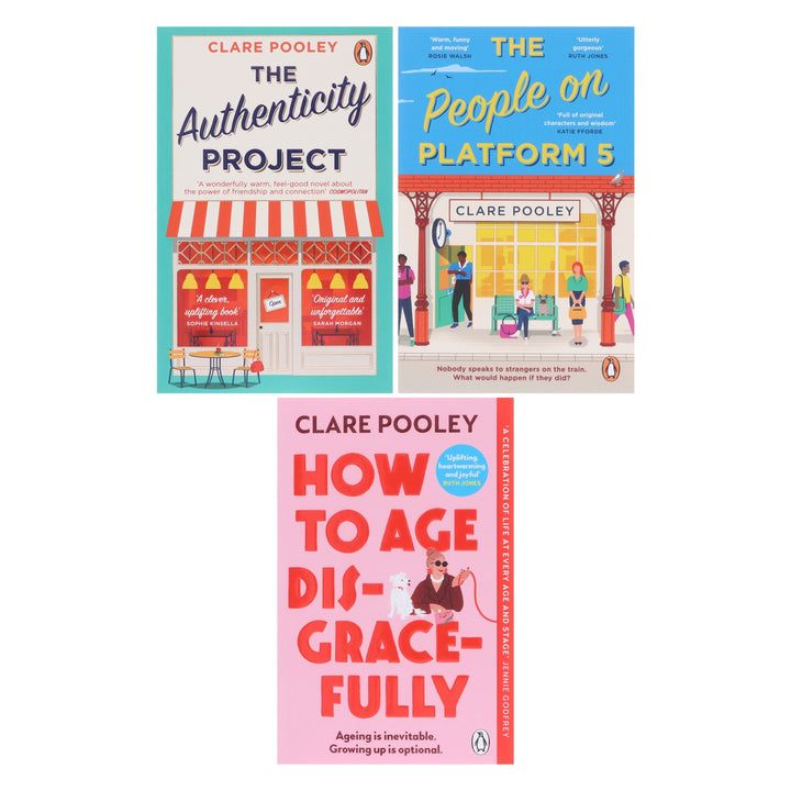 How to Age Disgracefully, The Authenticity Project & The People on Platform 5 By Clare Pooley: 3 Books Collection Set - Fiction - Paperback