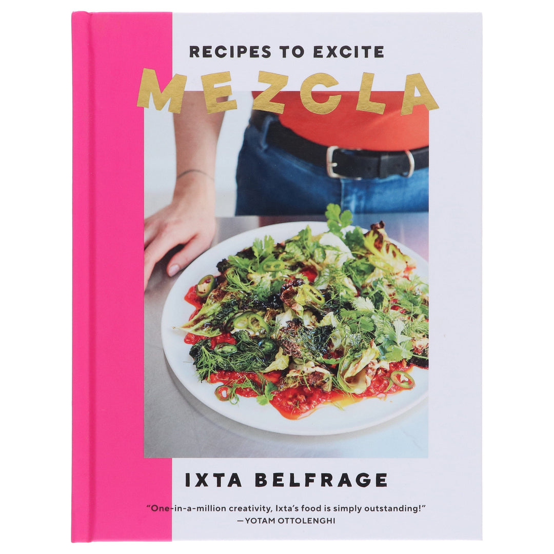 Mezcla: Recipes to Excite: A Cookbook By Ixta Belfrage - Non Fiction - Hardback