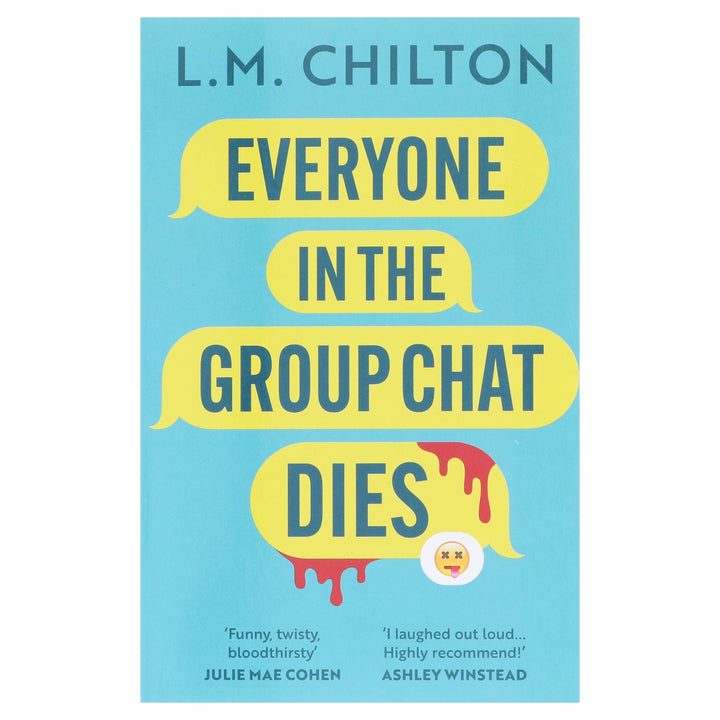 Everyone in the Group Chat Dies by L.M. Chilton - Fiction - Paperback