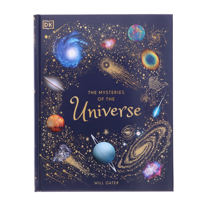 The Mysteries of the Universe by Will Gater (DK Children's Anthologies) - Ages 6-8 - Hardback