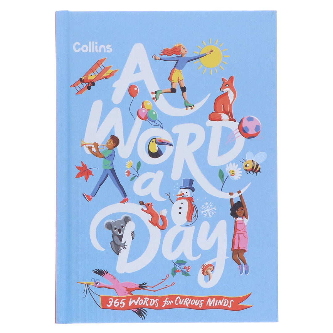 A Word a Day: 365 Words for Curious Minds by Collins Kids - Ages 7+ - Hardback