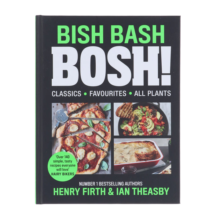 BISH BASH BOSH!: Plant-based recipes that transform veg into FoodTok-worthy feasts by Henry Firth & Ian Theasby - Non Fiction - Hardback