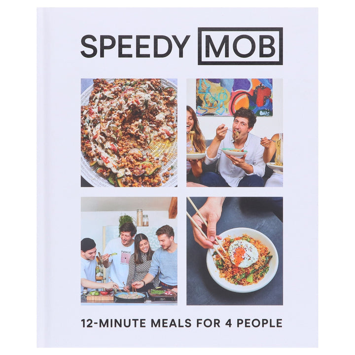 Speedy MOB: A 12-Minute Meal Cookbook For 4 People: By Ben Lebus - Non Fiction - Hardback