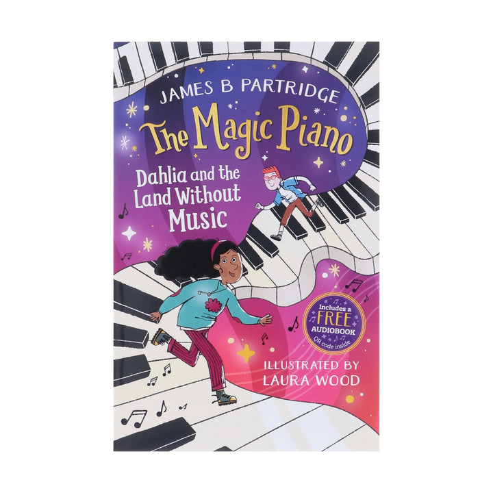 The Magic Piano: Dahlia and the Land Without Music by James B Partridge - Ages 7-9 - Paperback (Includes A Free Audiobook)