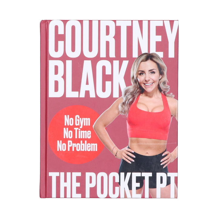 The Pocket PT: The ultimate home fitness plan by Courtney Black - Non Fiction - Hardback