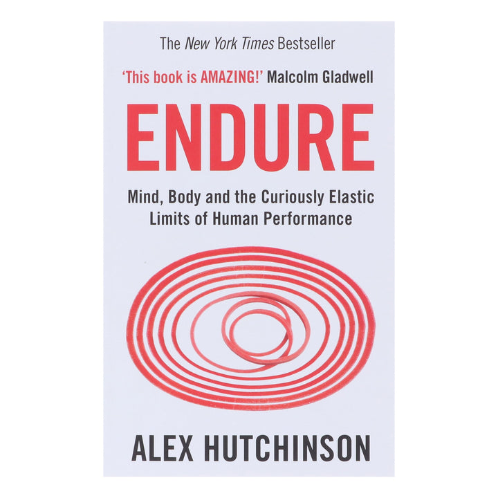 Endure: Mind, Body and the Curiously Elastic Limits of Human Performance by Alex Hutchinson - Non Fiction - Paperback