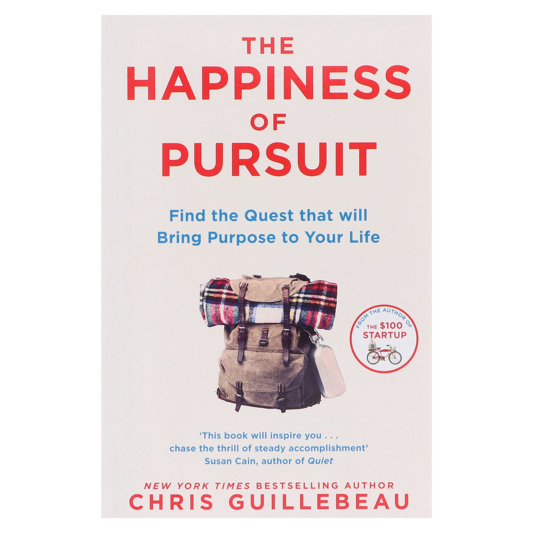 The Happiness of Pursuit: Find the Quest that will Bring Purpose to Your Life by Chris Guillebeau - Non Fiction - Paperback
