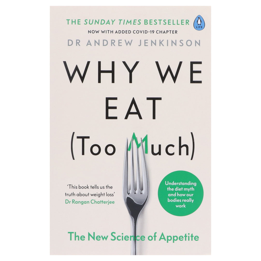 Why We Eat (Too Much): The New Science of Appetite By Dr Andrew Jenkinson - Non Fiction - Paperback