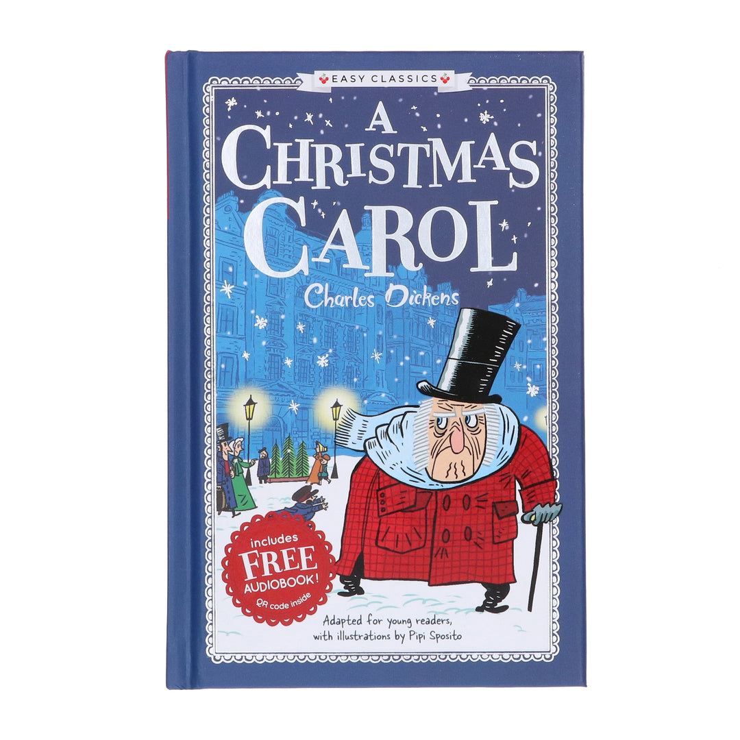 Charles Dickens: A Christmas Carol (Easy Classics): The Charles Dickens Children's Collection - Ages 7+ - Hardback