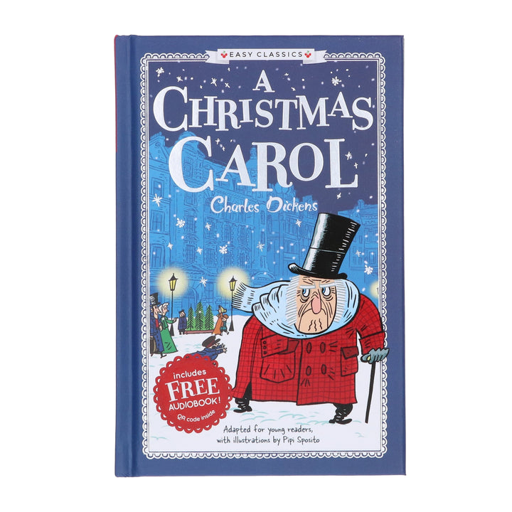 Charles Dickens: A Christmas Carol (Easy Classics): The Charles Dickens Children's Collection - Ages 7+ - Hardback