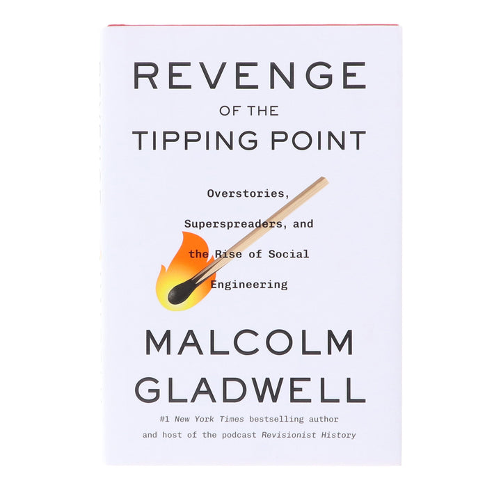 Revenge of the Tipping Point: Overstories, Superspreaders, and the Rise of Social Engineering by Malcolm Gladwell - Non Fiction - Hardback
