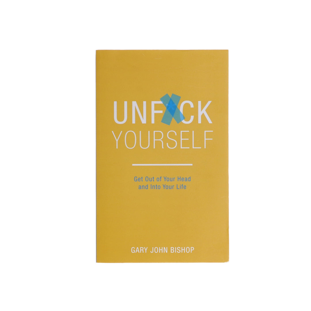 Unf*ck Yourself by Gary John Bishop - Non Fiction - Paperback