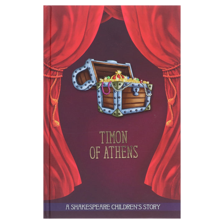 Timon of Athens: A Shakespeare Illustrated Children's Story Book - Ages 7-9 - Hardback