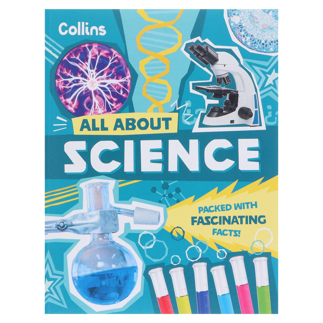 All About Science: Discover fascinating facts about science, technology and engineering by Collins Kids - Ages 7+ - Paperback