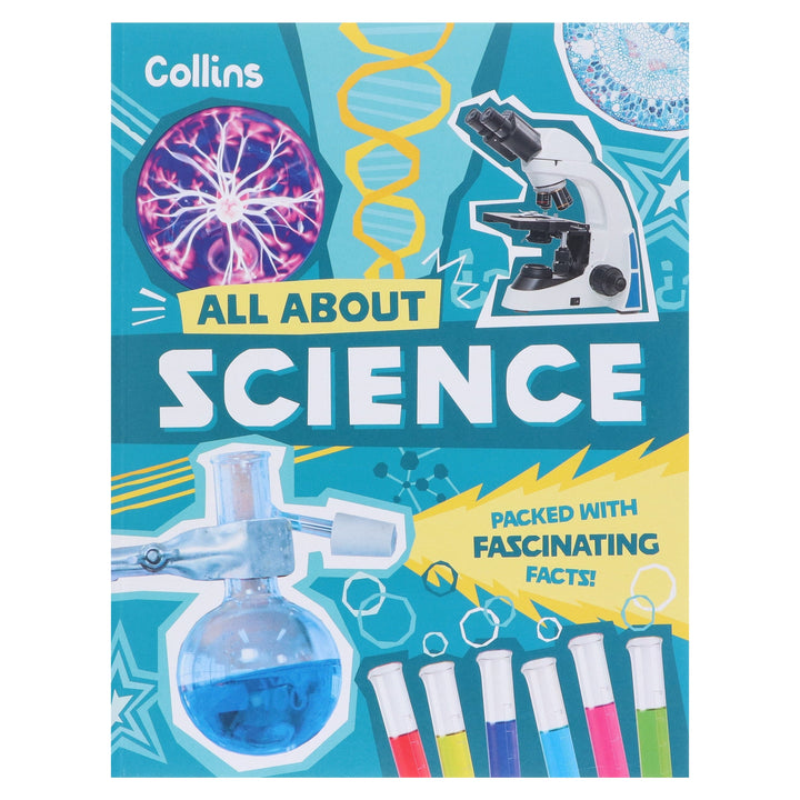 All About Science: Discover fascinating facts about science, technology and engineering by Collins Kids - Ages 7+ - Paperback