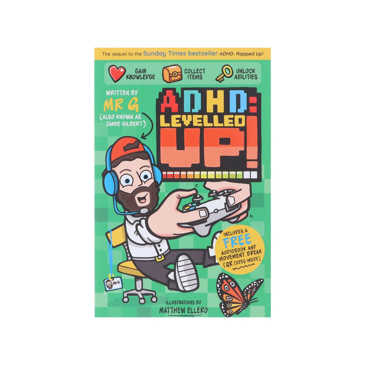 ADHD: Levelled Up! by Jamie 'Mr G' Gilbert - Ages 9+ - Paperback (Includes Free Audiobook & Movement Break)
