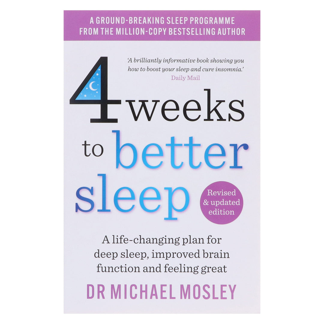 4 Weeks to Better Sleep by Dr Michael Mosley: A Life-Changing Plan For Deep Sleep, Improved Brain Function and Feeling Great - Non Fiction - Paperback