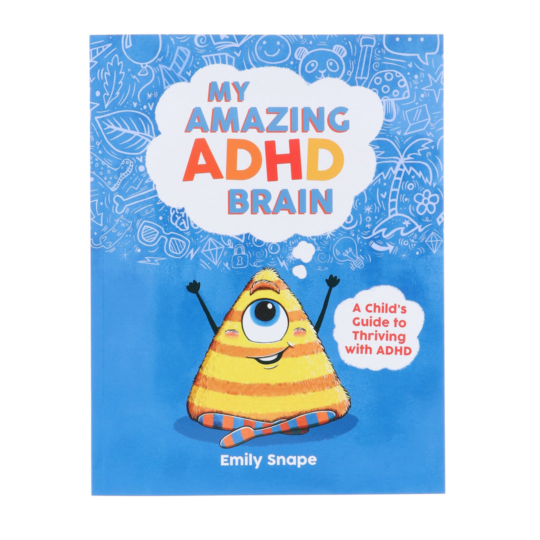 My Amazing ADHD Brain: A Child's Guide to Thriving with ADHD by Emily Snape - Ages 4+ - Paperback