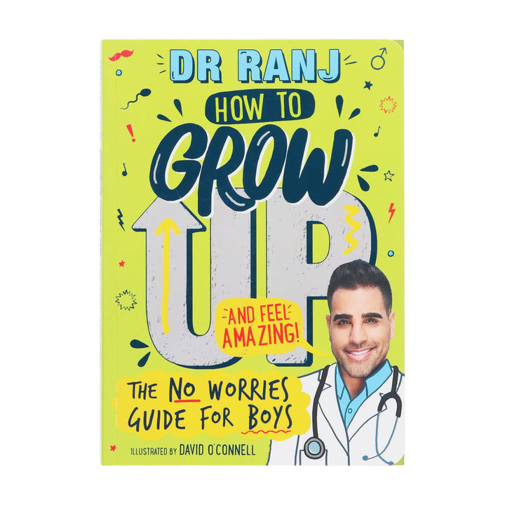 How to Grow Up and Feel Amazing!: The No-Worries Guide for Boys by Dr. Ranj Singh - Ages 9-12 - Paperback